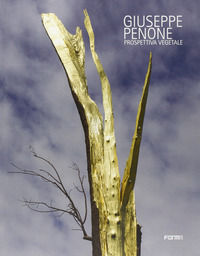 9788896780671 - Giuseppe Penone. Vegetable perspective. Ediz. a colori