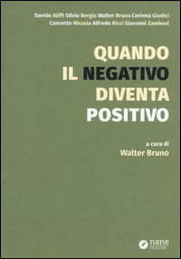 9788896790151 - Quando il negativo diventa positivo