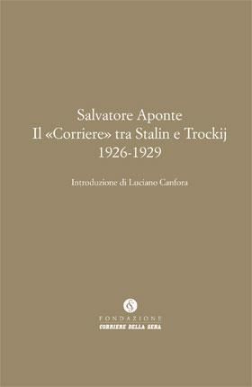 9788896820001 - Il «Corriere» tra Stalin e Trockij 1926-1929