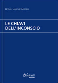 9788897043218 - Le chiavi dell'inconscio