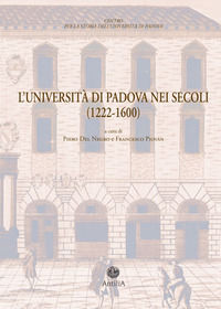 9788897336617 - L'Università di Padova nei secoli (1222-1600). Documenti di storia dell'Ateneo