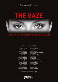 9788897438779 - The Gaze. The art of periorbital rejuvenation. Ediz. illustrata