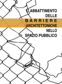 9788897729389 - L'abbattimento delle barriere architettoniche nello spazio pubblico