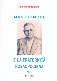 9788897762737 - Max Heindel e la fraternità rosacrociana di Oceanside