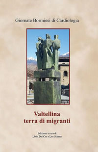 9788897897125 - Valtellina terra di migranti