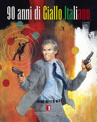 9788897952305 - 90 anni di «Giallo» italiano