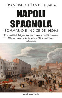 9788898000296 - Napoli spagnola. Vol. 6: Sommario e indice dei nomi