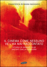 9788898019182 - Il cinema come nessuno ve lo ha mai raccontato