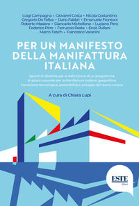 9788898053490 - Per un manifesto della manifattura italiana. Spunti di dibattito per la definizione di un programma di azioni concrete p