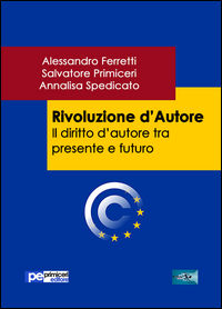 9788898212873 - Rivoluzione d'autore. Il diritto d'autore tra presente e futuro