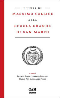 9788898288465 - I libri di Massimo Collice alla Scuola Grande di San Marco