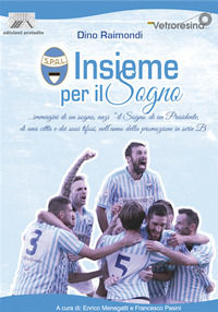 9788898316359 - S.P.A.L. Insieme per il sogno