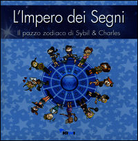 9788898323166 - L'impero dei segni. Il pazzo zodiaco di Sybil & Charles