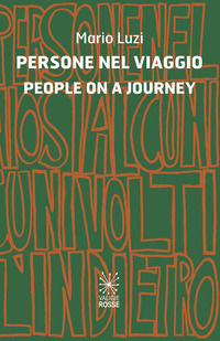 9788898518722 - Persone nel viaggio-People on a journey. Ediz. bilingue