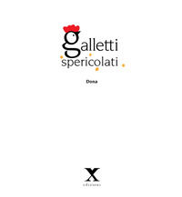 9788898556038 - Galletti spericolati. Ediz. illustrata