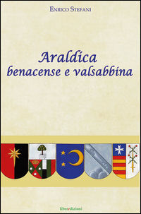 9788898858453 - Araldica benacense e valsabbina