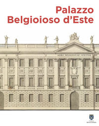 9788898877911 - Palazzo Belgioioso d'Este. Alberico XII e le arti a Milano tra Sette e Ottocento