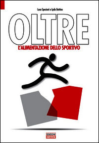 9788898889426 - Oltre. L'alimentazione dello sportivo