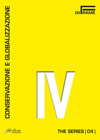 9788898939145 - Conservazione e globalizzazione. The series. Vol. 4