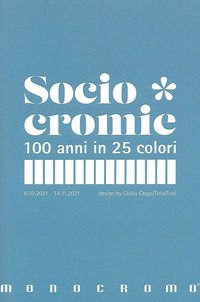 9788899169305 - Sociocromie. 100 anni in 25 colori