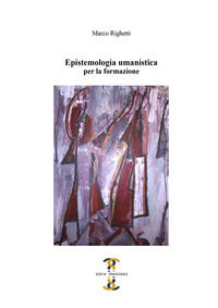 9788899302429 - Epistemologia umanistica. Per la formazione