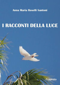 9788899373771 - I racconti della luce