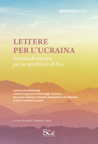 9788899572983 - Lettere per l'Ucraina. Esercizi di empatia per un epistolario di pace