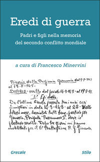 9788899598570 - Eredi di guerra. Padri e figli nella memoria del secondo conflitto mondiale