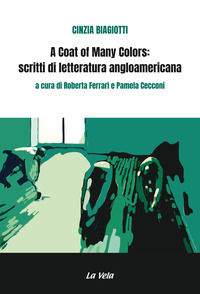 9788899661311 - A coat of many colors: scritti di letteratura angloamericana