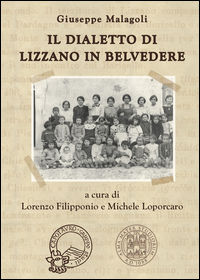 9788899837013 - Il dialetto di Lizzano in Belvedere