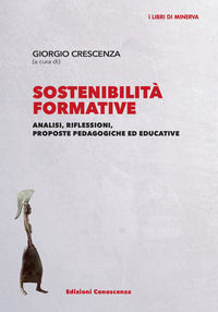 9788899900700 - Sostenibilità formative. Analisi, riflessioni, proposte pedagogiche ed educative