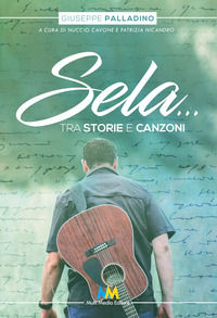 9788899990183 - Sela... Tra storie & canzoni