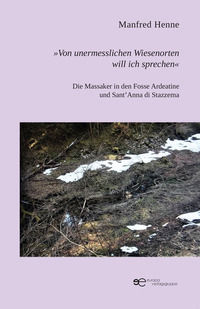 9791220137751 - «Von unermesslichen Wiesenorten will ich sprechen». Die Massaker in den Fosse Ardeatine und Sant'Anna di Stazzema