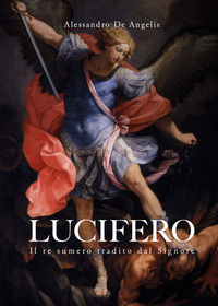 9791220313933 - Lucifero. Il re sumero tradito dal Signore