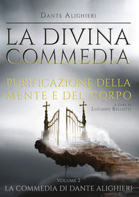 9791220321990 - La Divina Commedia. Vol. 2: Purgatorio. Purificazione della mente e del corpo