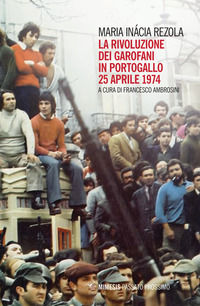 9791222307398 - La rivoluzione dei garofani in Portogallo. 25 aprile 1974