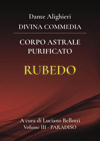 9791222700427 - La Divina Commedia. Vol. 3: Paradiso. Corpo astrale purificato