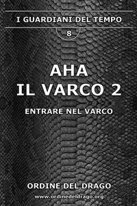 9791222725475 - Aha. Il varco. Vol. 2