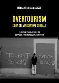 9791222740065 - Overtourism: l'era del viaggiatore globale