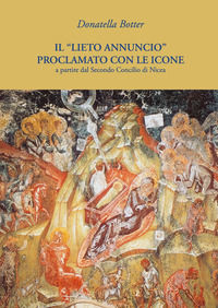 9791222743059 - Il «lieto annuncio» proclamato con le icone a partire dal secondo concilio di Nicea