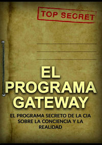 9791223023945 - El programa Gateway. El programa secreto de la CIA sobre la conciencia y la realidad