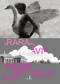 9791254632086 - Rara avis. Moda in volo alle Uccelliere Farnesiane. Ediz. italiana e inglese