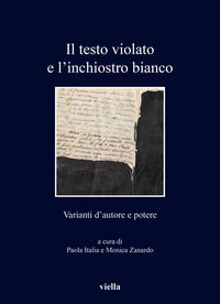 9791254693087 - Il testo violato e l'inchiostro bianco. Varianti d'autore e potere