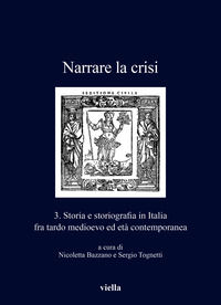 9791254695210 - Narrare la crisi. Storia e storiografia in Italia fra tardo medioevo ed età contemporanea. Vol. 3