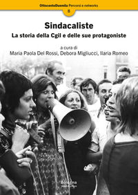 9791254771495 - Sindacaliste. La storia della Cgil e delle sue protagoniste