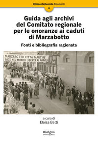 9791254774489 - Guida agli archivi del Comitato regionale per le onoranze ai caduti di Marzabotto