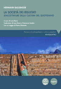 9791254860496 - La società dei risultati. Sfaccettature della cultura del quotidiano