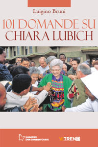 9791255060185 - 101 domande su Chiara Lubich