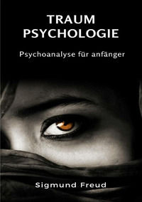 9791255367239 - Traum-Psychologie. Psychoanalyse für anfänger. Nuova ediz.