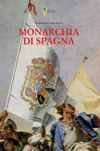 9791255500285 - La monarchia di Spagna. Prima stesura giovanile